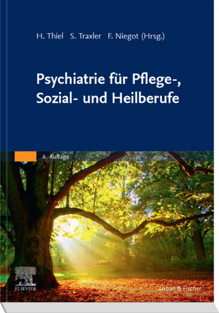 Psychiatrie für Pflege-, Sozial- und Heilberufe - Holger Thiel; Markus Jensen; Frithjof Niegot