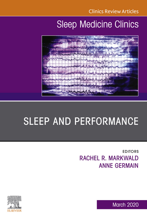 Sleep and Performance,An Issue of Sleep Medicine Clinics - 