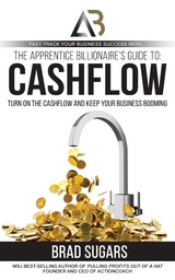 Apprentice Billionaire's Guide to Cashflow -  Brad Sugars