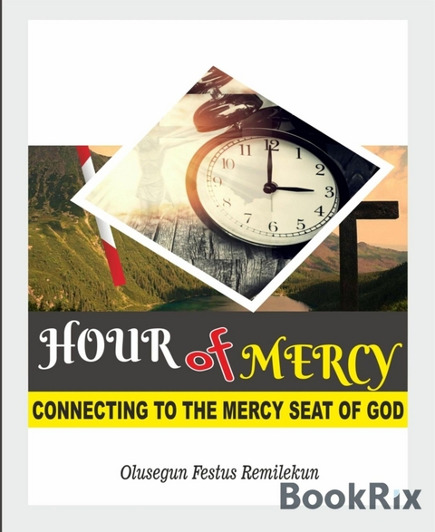 HOUR OF MERCY -  Olusegun Remilekun