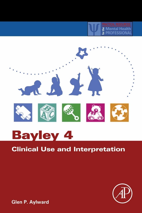 Bayley 4 Clinical Use and Interpretation -  Glen P. Aylward