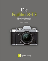 Die Fujifilm X-T3 -  Rico Pfirstinger