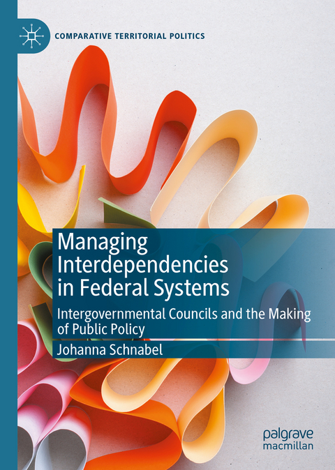 Managing Interdependencies in Federal Systems - Johanna Schnabel