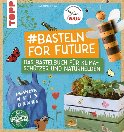 #Basteln for Future -  Susanne Pypke