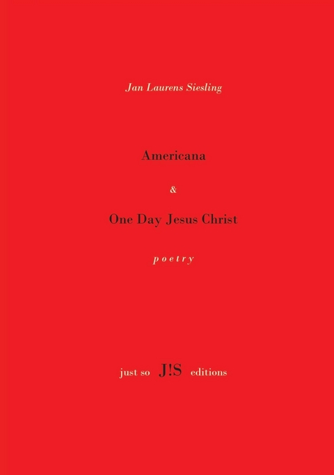 Americana & One Day Jesus Christ - Jan Laurens Siesling