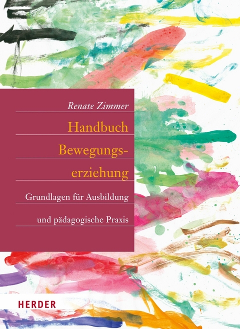 Handbuch Bewegungserziehung - Renate Zimmer