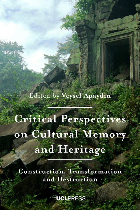 Critical Perspectives on Cultural Memory and Heritage - 