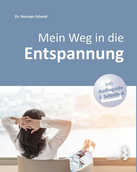 Mein Weg in die Entspannung -  Norman Schmid