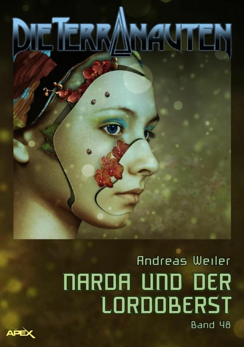 DIE TERRANAUTEN, Band 48: NARDA UND DER LORDOBERST - Andreas Weiler