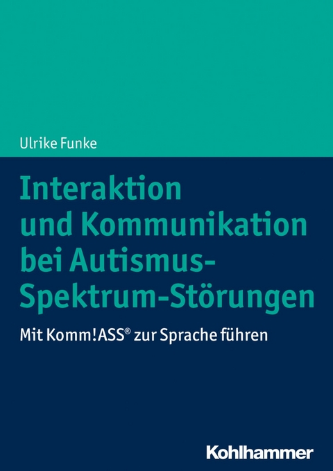 Interaktion und Kommunikation bei Autismus-Spektrum-Störungen -  Ulrike Funke