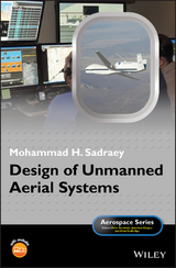 Design of Unmanned Aerial Systems -  Mohammad H. Sadraey