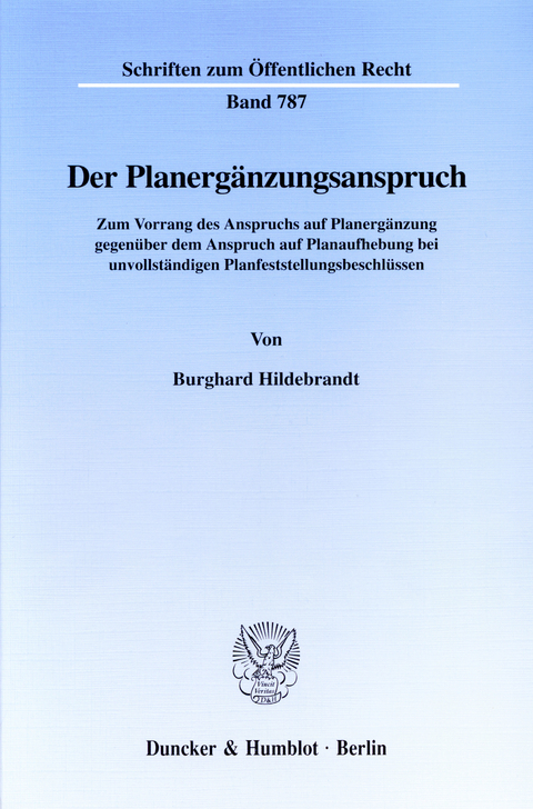 Der Planergänzungsanspruch. -  Burghard Hildebrandt