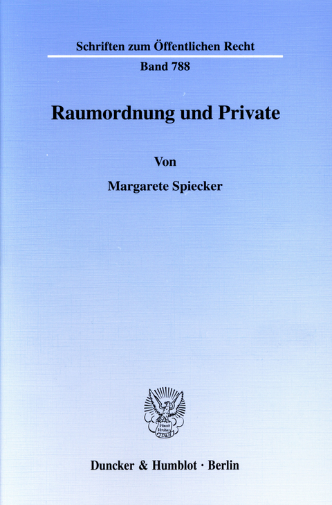 Raumordnung und Private. -  Margarete Spiecker