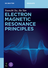 Electron Magnetic Resonance Principles - Yuanzhi Xu, Jia Yao