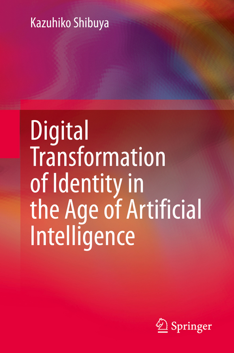 Digital Transformation of Identity in the Age of Artificial Intelligence - Kazuhiko Shibuya