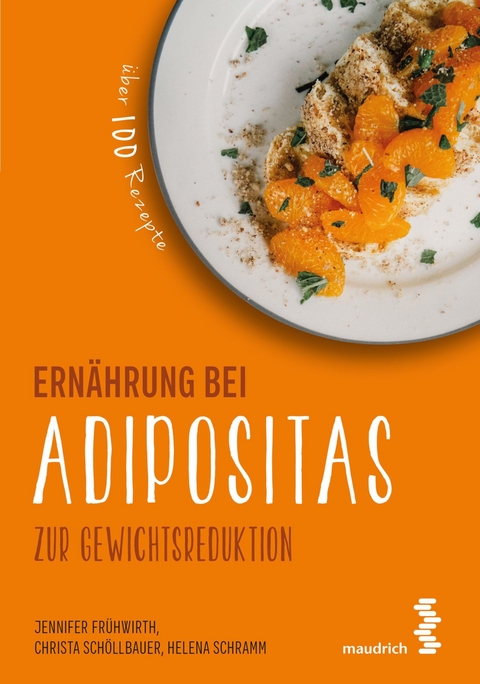 Ernährung bei Adipositas - Jennifer Frühwirth, Christa Schöllbauer, Helena Schramm