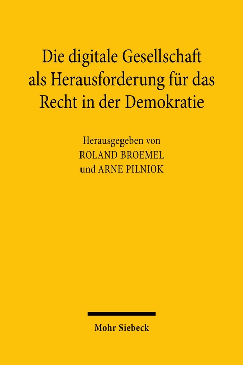 Die digitale Gesellschaft als Herausforderung für das Recht in der Demokratie - 