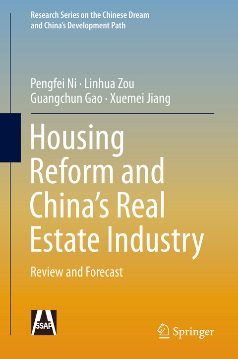 Housing Reform and China's Real Estate Industry -  Guangchun Gao,  Xuemei Jiang,  Pengfei Ni,  Linhua Zou