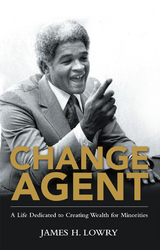 Change Agent -  James H. Lowry