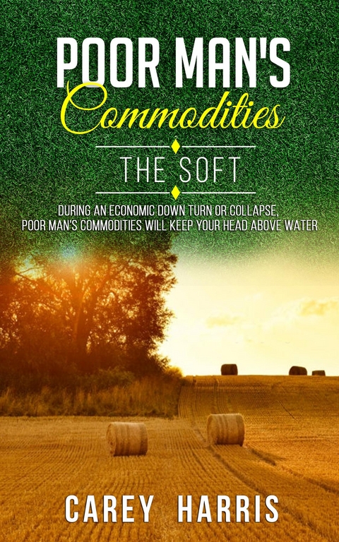 The Poor Man's Commodities - Carey Harris