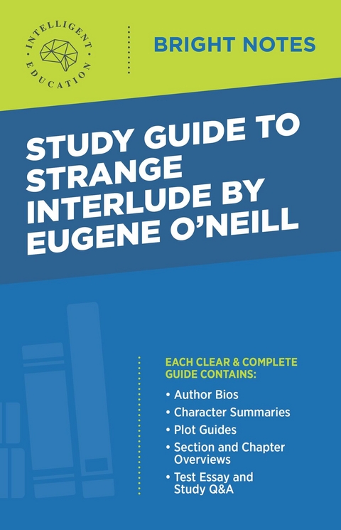 Study Guide to Strange Interlude by Eugene O'Neill - 