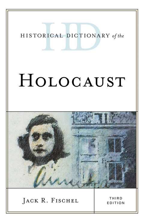 Historical Dictionary of the Holocaust -  Jack R. Fischel