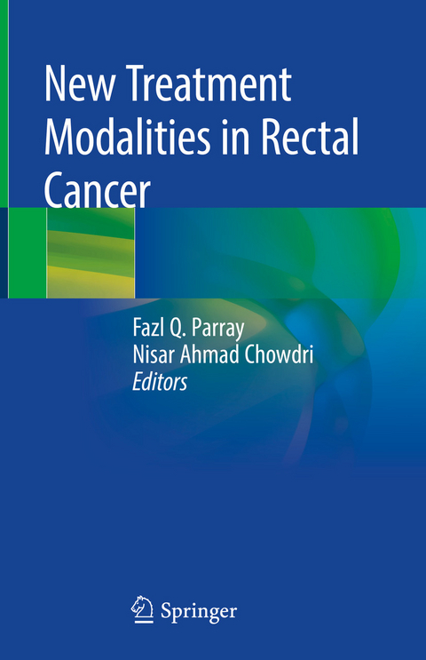 New Treatment Modalities in Rectal Cancer - 