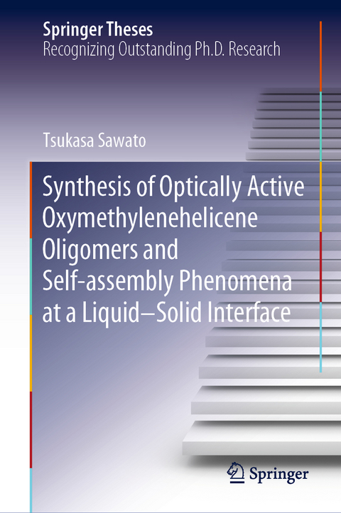 Synthesis of Optically Active Oxymethylenehelicene Oligomers and Self-assembly Phenomena at a Liquid-Solid Interface -  Tsukasa Sawato