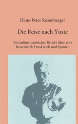 Die Reise nach Yuste - Hans-Peter Rosenberger
