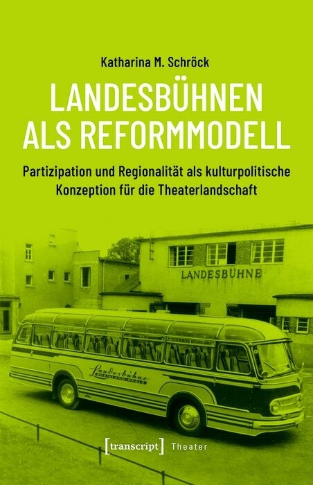 Landesbühnen als Reformmodell - Katharina M. Schröck