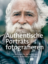 Authentische Porträts fotografieren -  Chris Orwig