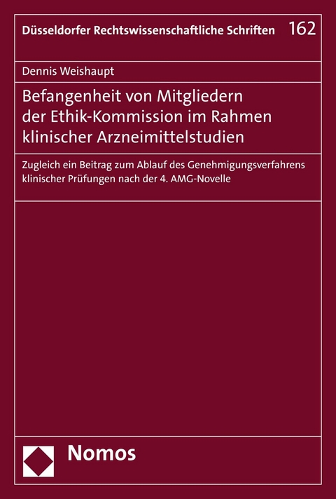 Befangenheit von Mitgliedern der Ethik-Kommission im Rahmen klinischer Arzneimittelstudien - Dennis Weishaupt