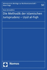 Die Methodik der islamischen Jurisprudenz - Usul al-Fiqh - Nora Zeineddine