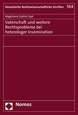 Vaterschaft und weitere Rechtsprobleme bei heterologer Insemination - Magdalena Sophie Gayk