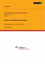 Twitter and Political Communication -  Heiner Denk