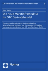 Die neue Marktinfrastruktur im OTC Derivatehandel -  Max Weber