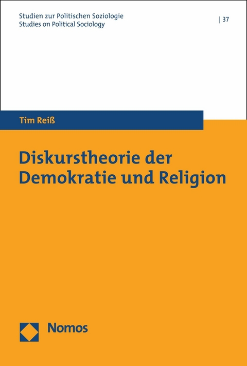 Diskurstheorie der Demokratie und Religion -  Tim Reiß