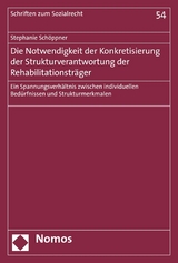 Die Notwendigkeit der Konkretisierung der Strukturverantwortung der Rehabilitationsträger -  Stephanie Schöppner