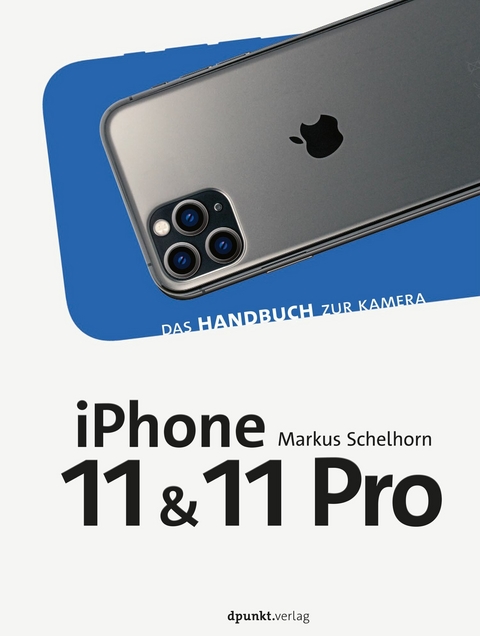 iPhone 11 und iPhone 11 Pro -  Markus Schelhorn