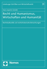 Recht und Humanismus, Wirtschaften und Humanität - Hans-Joachim Schött