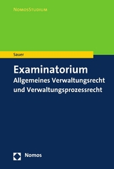 Examinatorium Allgemeines Verwaltungsrecht und Verwaltungsprozessrecht -  Heiko Sauer