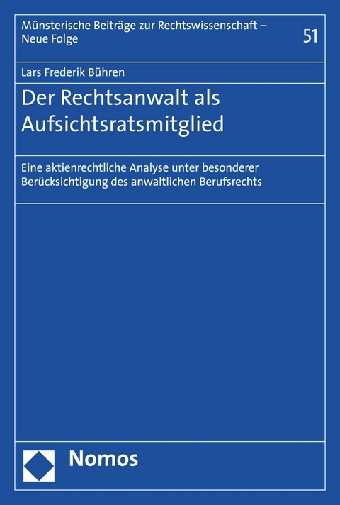 Der Rechtsanwalt als Aufsichtsratsmitglied -  Lars Frederik Bühren