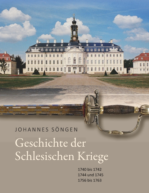 Geschichte der Schlesischen Kriege - Johannes Söngen