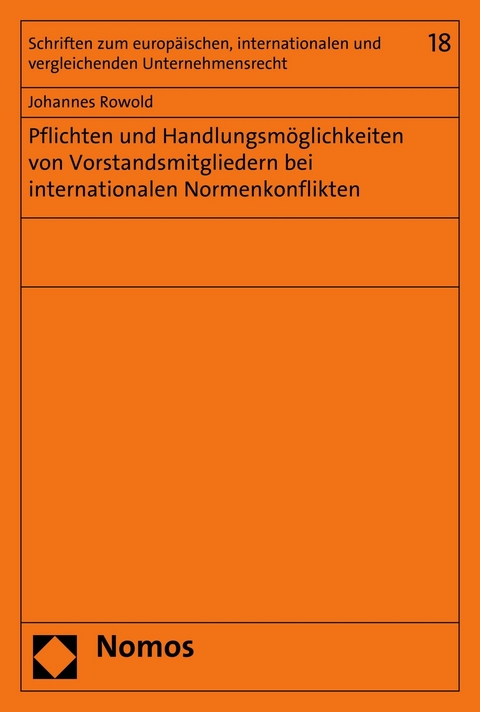 Pflichten und Handlungsmöglichkeiten von Vorstandsmitgliedern bei internationalen Normenkonflikten -  Johannes Rowold