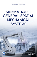 Kinematics of General Spatial Mechanical Systems -  M. Kemal Ozgoren