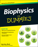 Biophysics For Dummies -  Ken Vos