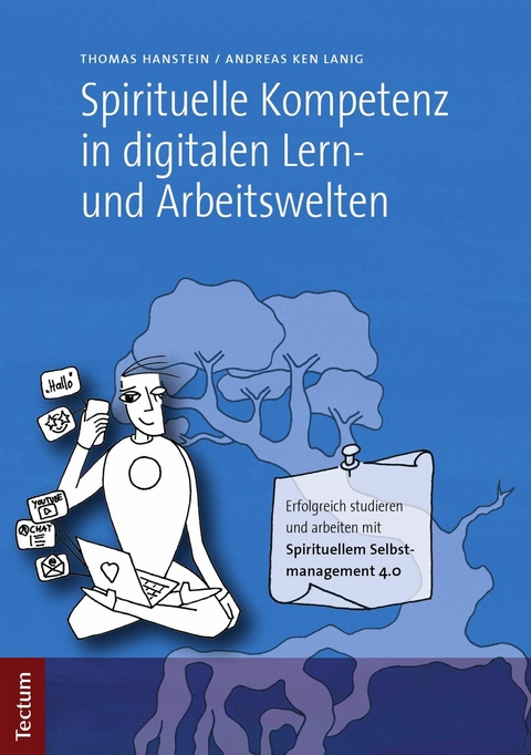 Spirituelle Kompetenz in digitalen Lern- und Arbeitswelten -  Thomas Hanstein,  Andreas Ken Lanig