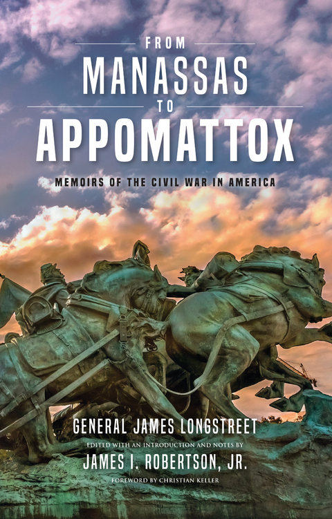 From Manassas to Appomattox -  James Longstreet