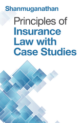 Principles of Insurance Law with Case Studies -  Shanmuganathan