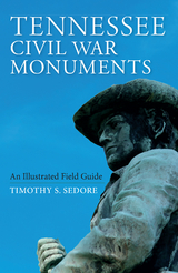 Tennessee Civil War Monuments -  Timothy S. Sedore